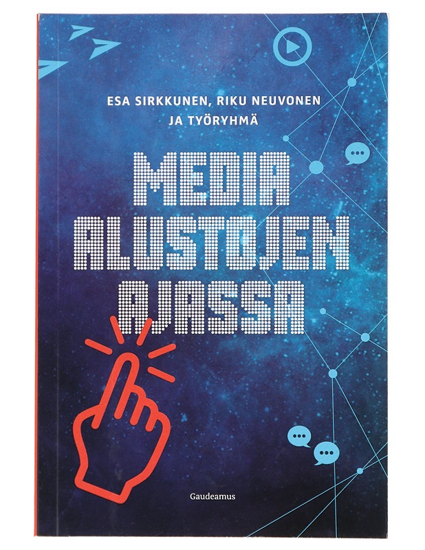Media alustojen ajassa - Sirkkunen, Esa - Tietokirjat ja oppaat - 10105430189 - 0