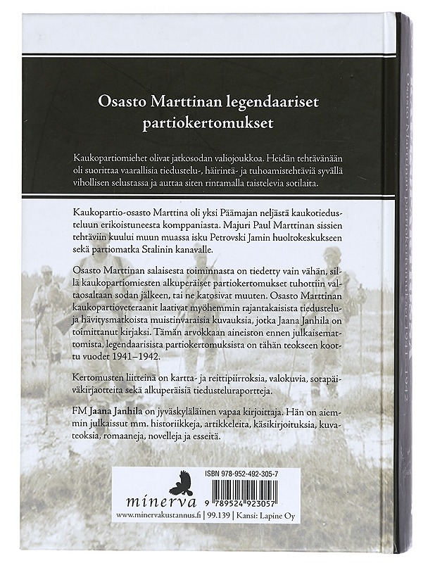 Sissisotaa kaukopartiossa : osasto Marttinan partiokertomukset 1941-42 - Janhila, Jaana - Elämäkerrat ja muistelmat - 10105430199 - 1