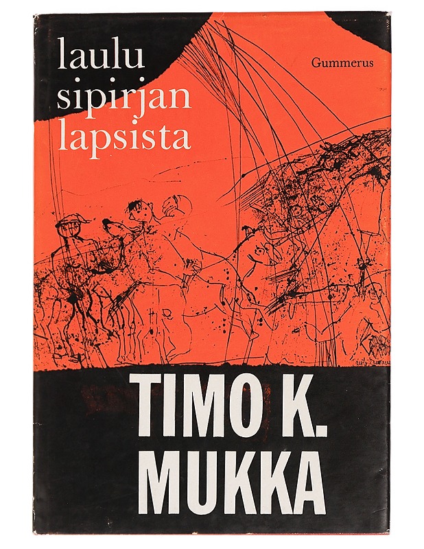 Laulu Sipirjan lapsista - Timo K. Mukka - Romaanit ja novellit - 10105430229 - 0