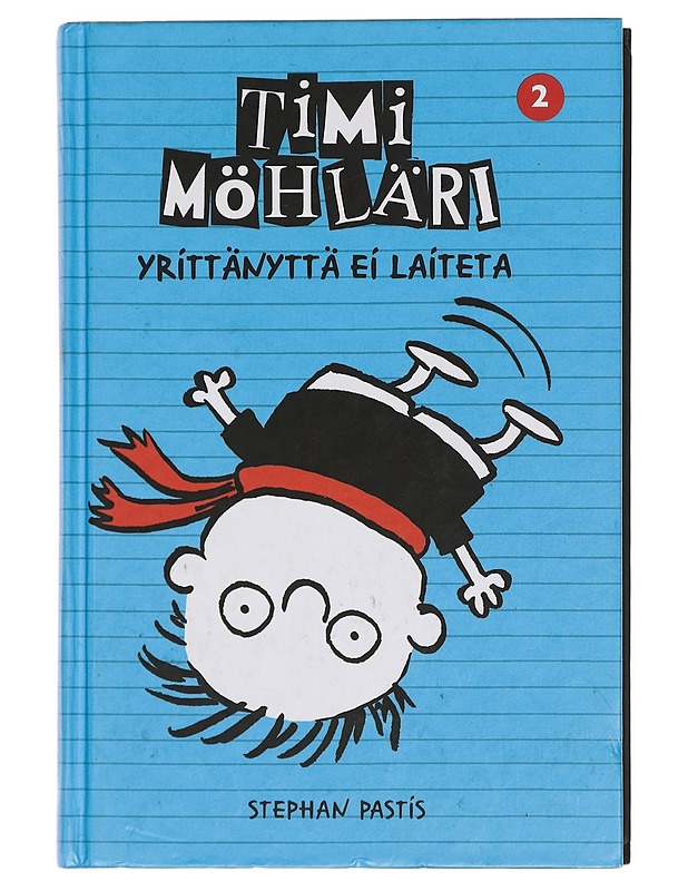 Timi Möhläri :  Yrittänyttä ei laiteta - Pastis, Stephan - Lastenkirjat - 10105430246 - 0