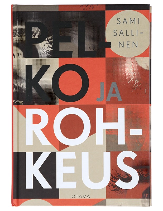 Pelko ja rohkeus - Sami Sallinen - Tietokirjat ja oppaat - 10105430261 - 0