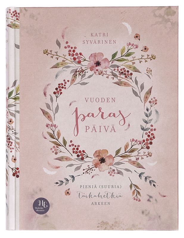 Vuoden paras päivä : pieniä (suuria) taikahetkiä arkeen - Syvärinen, Katri - Tietokirjat ja oppaat - 10105430267 - 0