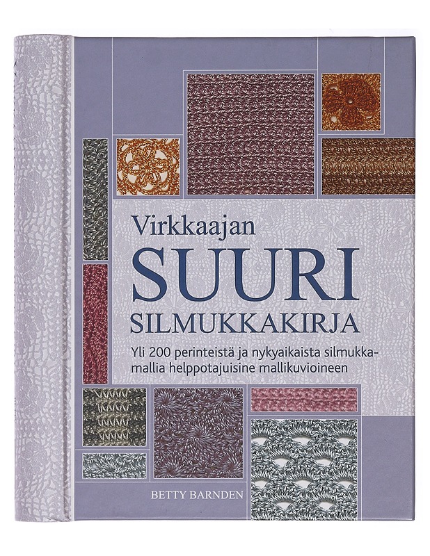 Virkkaajan suuri silmukkakirja - Barnden, Betty - Tietokirjat ja oppaat - 10105430298 - 0