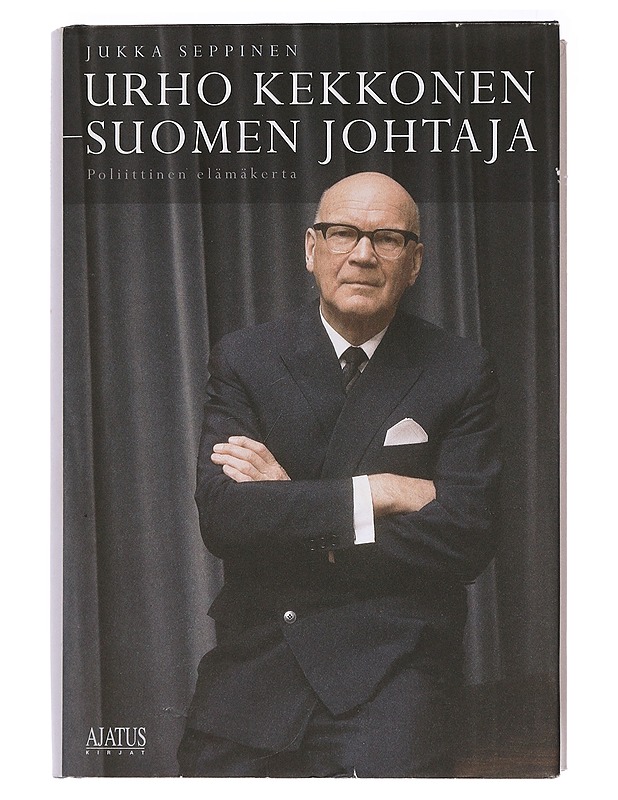 Urho Kekkonen - Suomen johtaja : poliittinen elämäkerta - Jukka Seppinen - Elämäkerrat ja muistelmat - 10105430303 - 0