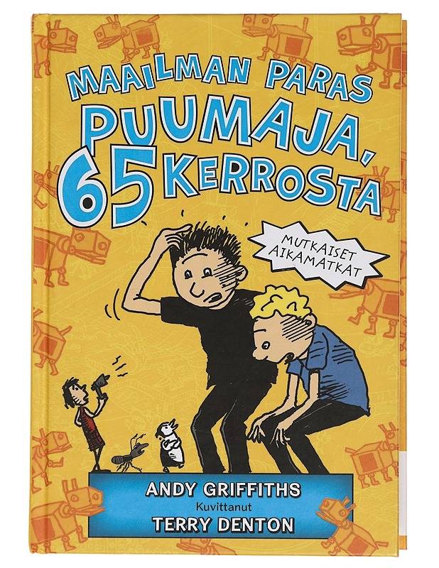 Maailman paras puumaja, 65 kerrosta - Griffiths, Andy - Lastenkirjat - 10105430310 - 0