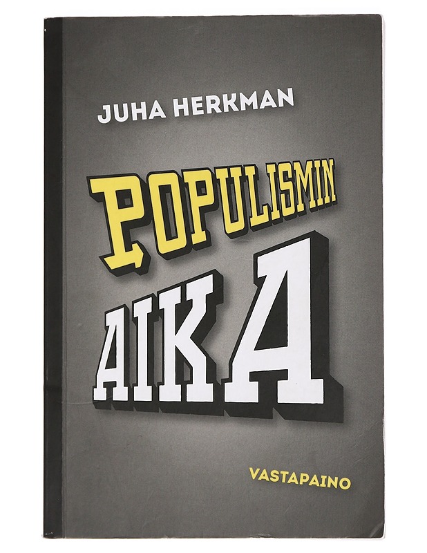 Populismin aika - Juha Herkman - Historiakirjat - 10105430381 - 0