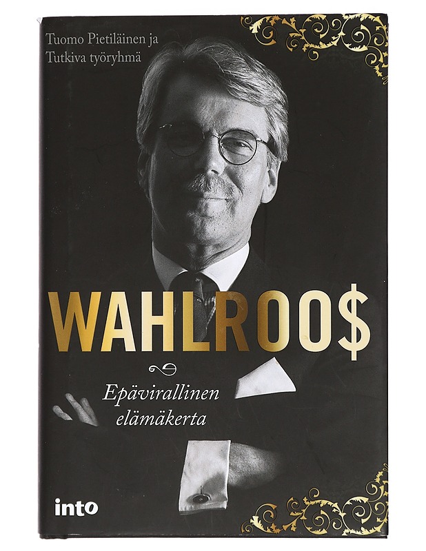 Wahlroo$ : epävirallinen elämäkerta - Pietiläinen, Tuomo - Elämäkerrat ja muistelmat - 10105430400 - 0