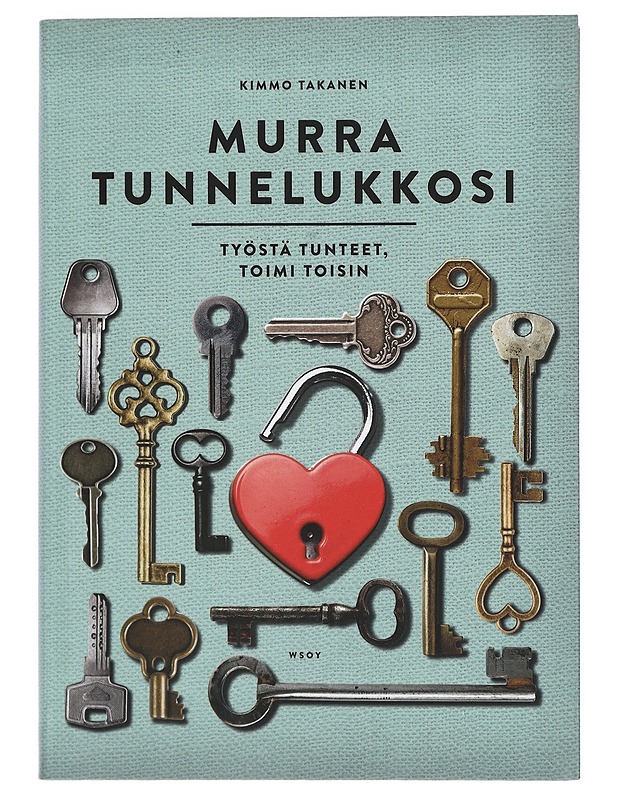 Murra tunnelukkosi : työstä tunteet, toimi toisin - Kimmo Takanen - Kirja lahjaksi - 10105430407 - 0