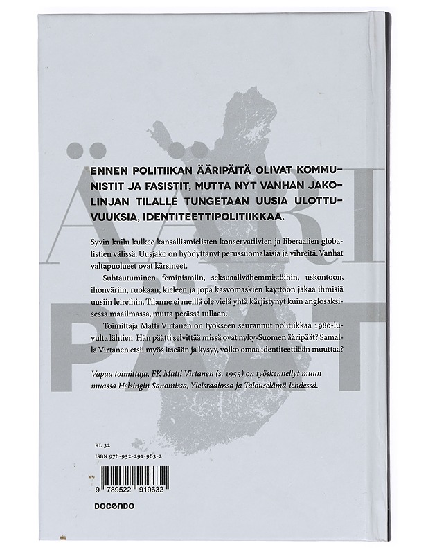 Ääripäät : miten identiteettipolitiikka hajottaa Suomea - Matti Virtanen - Historiakirjat - 10105430418 - 1