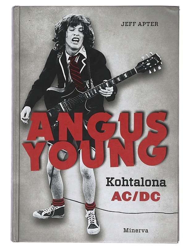 Angus Young : kohtalona AC/DC - Apter, Jeff - Elämäkerrat ja muistelmat - 10105430428 - 0