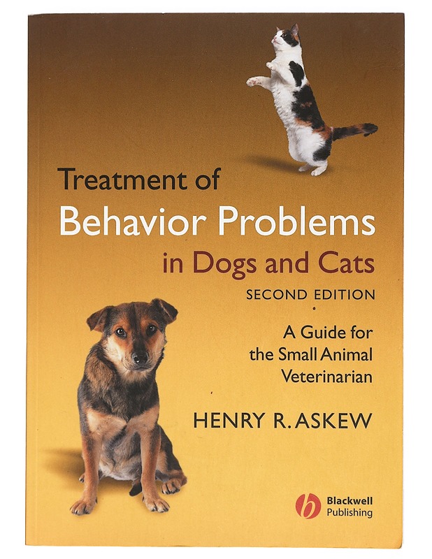 Treatment of behavior problems in dogs and cats : a guide for the small animal veterinarian - Henry R. Askew - Tietokirjat ja oppaat - 10105430452 - 0