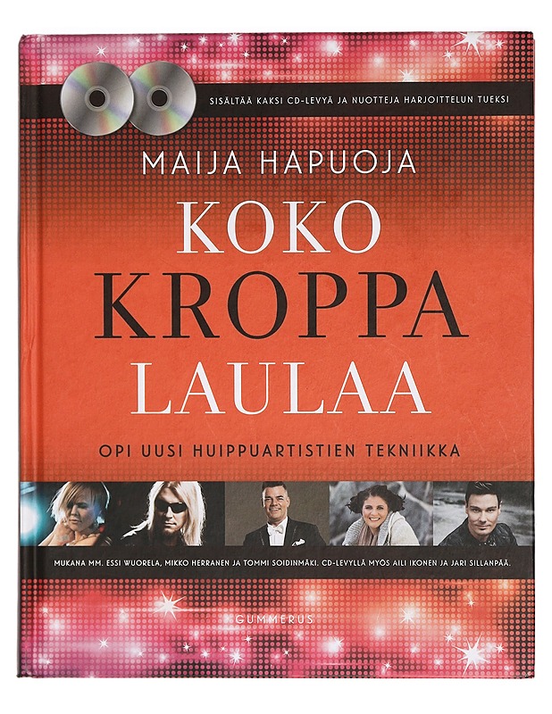 Koko kroppa laulaa : opi uusi huippuartistien tekniikka - Hapuoja, Maija - Musiikki- ja elokuvakirjat - 10105430456 - 0