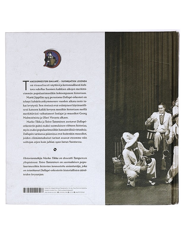 Tanssiorkesteri Dallapé : suomijatsin legenda 1925-2010 - Tikka, Marko - Elämäkerrat ja muistelmat - 10105430467 - 1