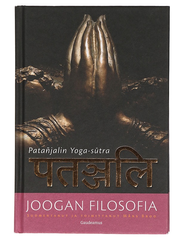 Joogan filosofia : Patañjalin Yoga-s?tra - Broo, Måns - Historiakirjat - 10105430510 - 0