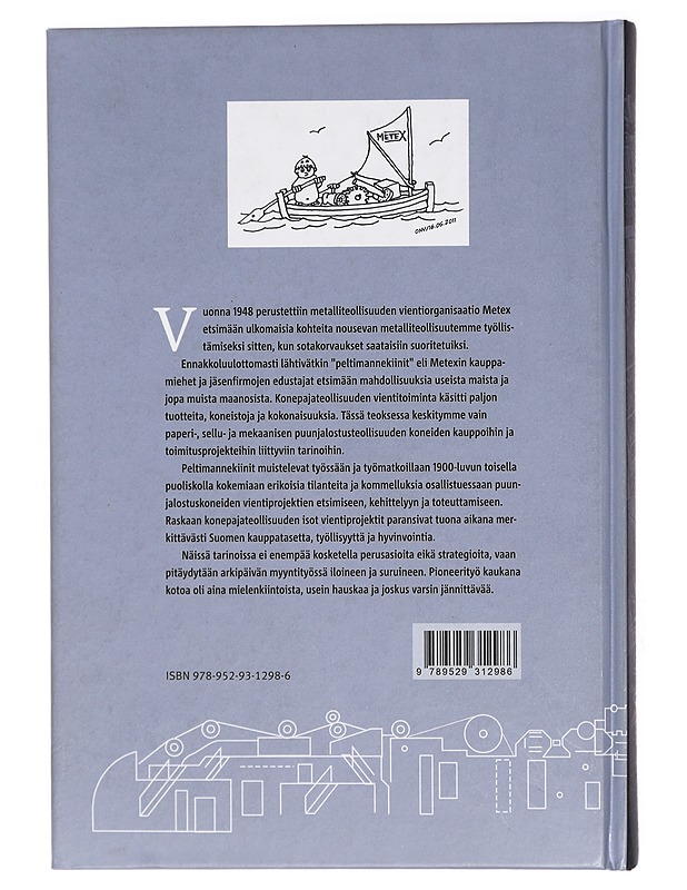 Peltimannekiinit maailmalla : puunjalostuskoneiden viennin pioneerien tarinoita - Peltimannekiinit (kilta) - Elämäkerrat ja muistelmat - 10105430539 - 1