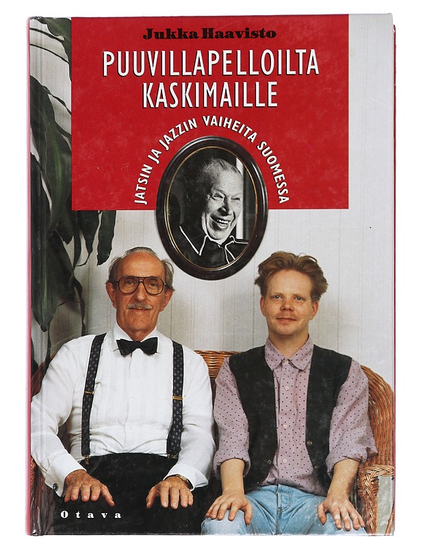 Puuvillapelloilta kaskimaille : jatsin ja jazzin vaiheita Suomessa - Jukka Haavisto - Elämäkerrat ja muistelmat - 10105430540 - 0