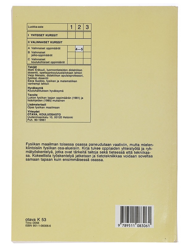 Fysiikan maailma. Lukion kurssit 4-5 - Erätuuli, Matti - Tietokirjat ja oppaat - 10105430562 - 1