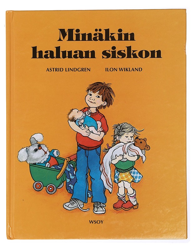 Minäkin haluan siskon - Lindgren, Astrid - Lastenkirjat - 10105430571 - 0