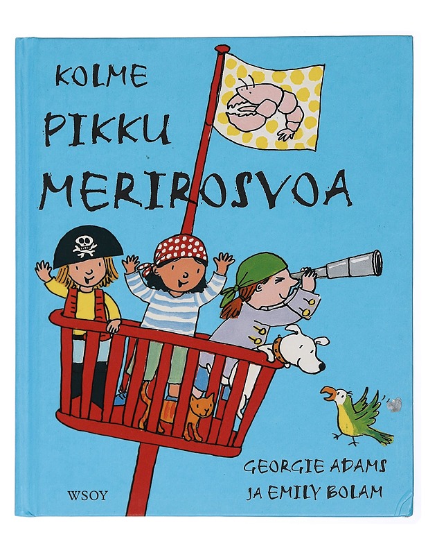 Kolme pikku merirosvoa - Adams, Georgie - Lastenkirjat - 10105430578 - 0