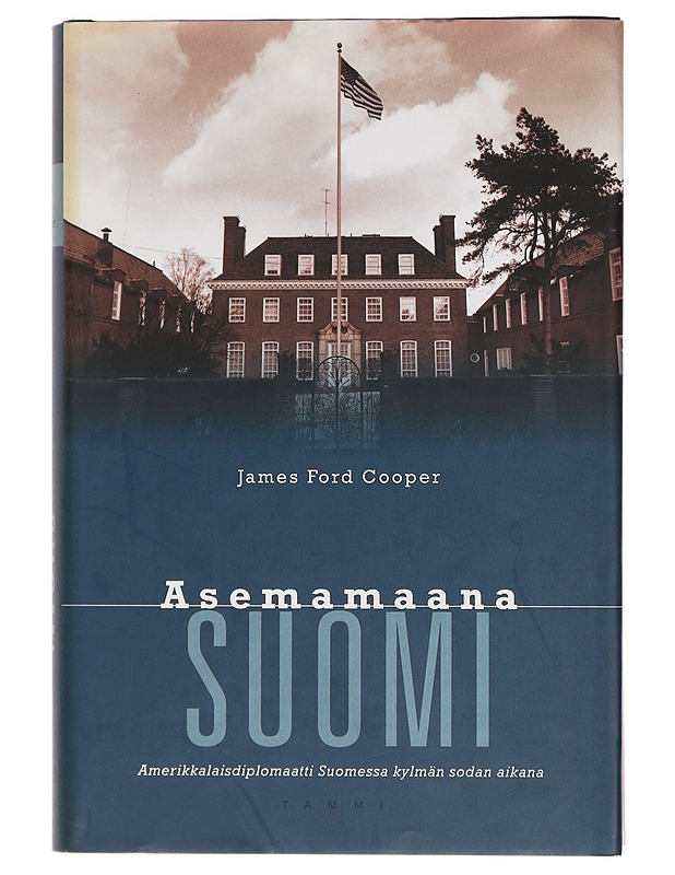 Asemamaana Suomi - James Ford Cooper - Elämäkerrat ja muistelmat - 10105430642 - 0