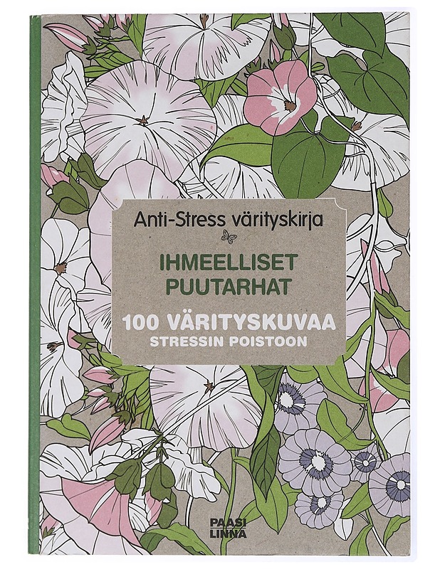 Anti-Stress värityskirja : Ihmeelliset puutarhat - Harrastekirjat - 10105430748 - 0