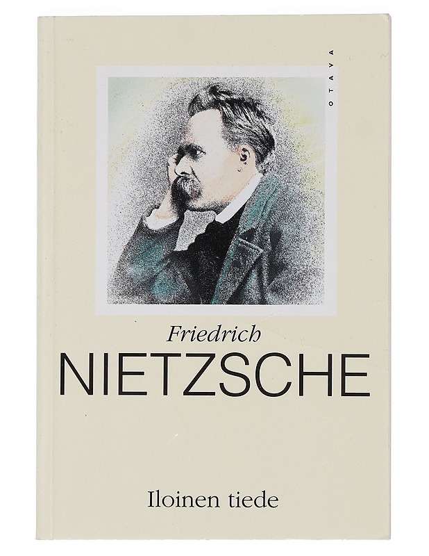 Iloinen tiede = ("La gaya scienza") - Nietzsche, Friedrich Wilhelm - Elämäkerrat ja muistelmat - 10105430784 - 0