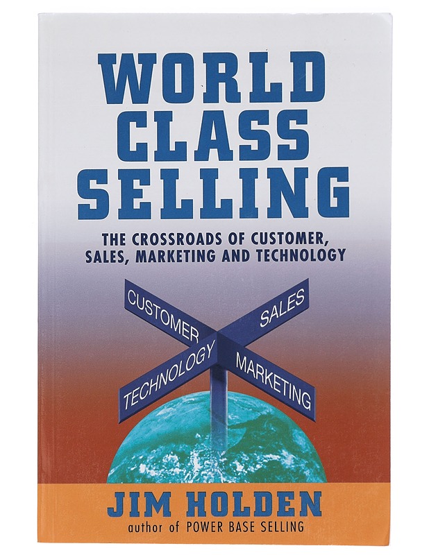 World-Class Selling - Jim Holden - Tietokirjat - 10105430915 - 0
