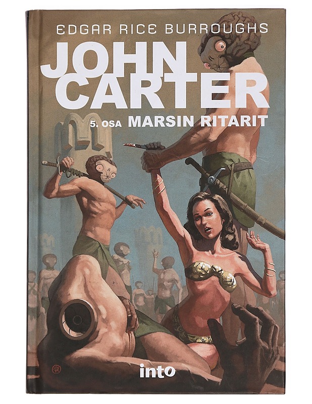 John Carter 5. osa: Marsin ritarit - Burroughs, Edgar Rice - Fantasia- ja scifi - 10105430908 - 0
