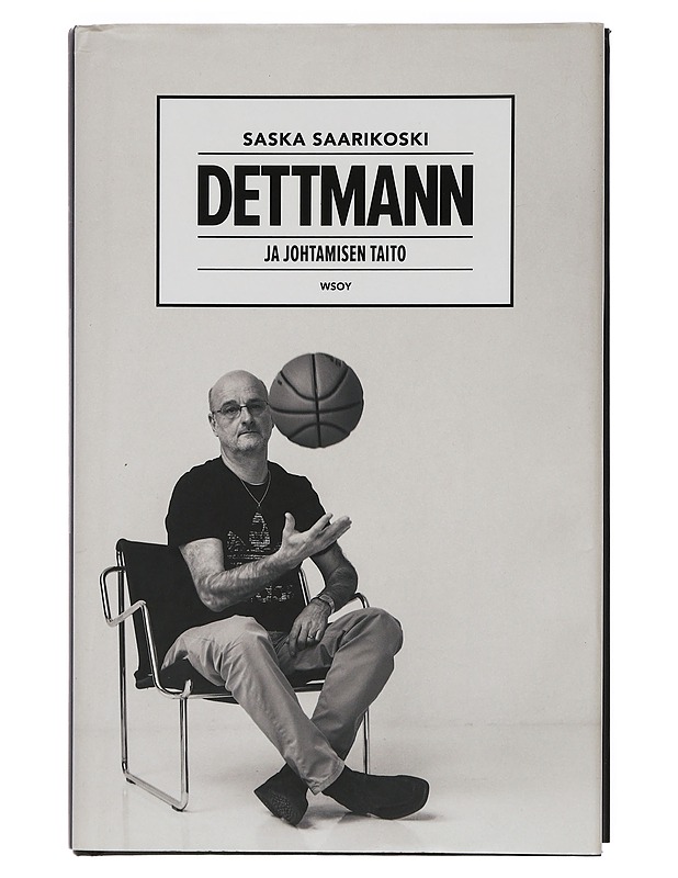 Dettmann ja johtamisen taito - Dettmann, Henrik - Elämäkerrat ja muistelmat - 10105430962 - 0