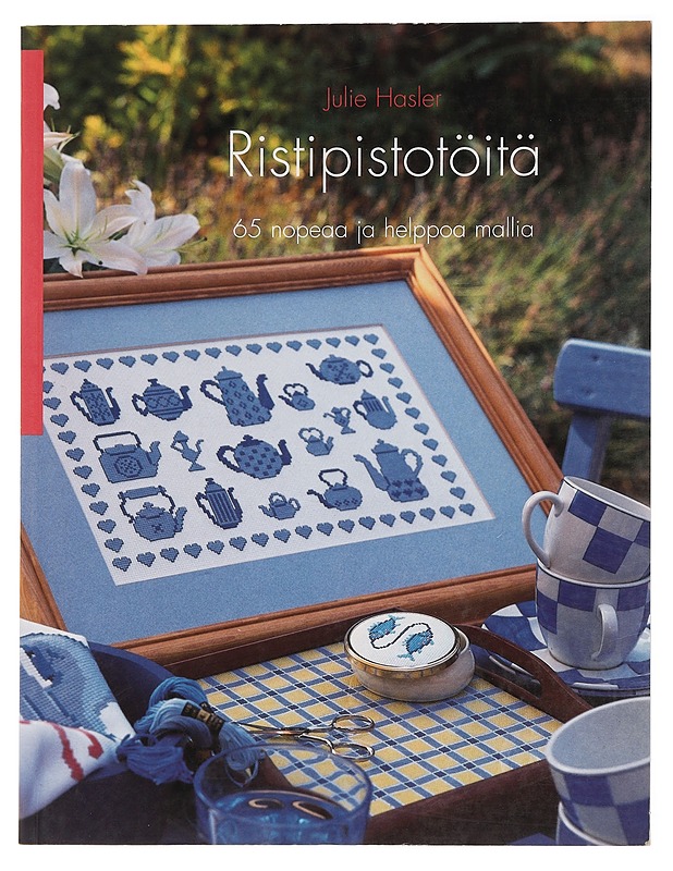 Ristipistotöitä : 65 nopeaa ja helppoa mallia - Hasler, Julie - Tietokirjat ja oppaat - 10105431055 - 0