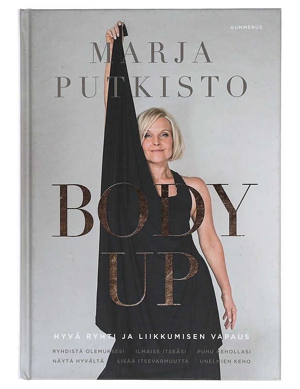 Body up : hyvä ryhti ja liikkumisen vapaus - Marja Putkisto - Tietokirjat ja oppaat - 10105431085 - 0