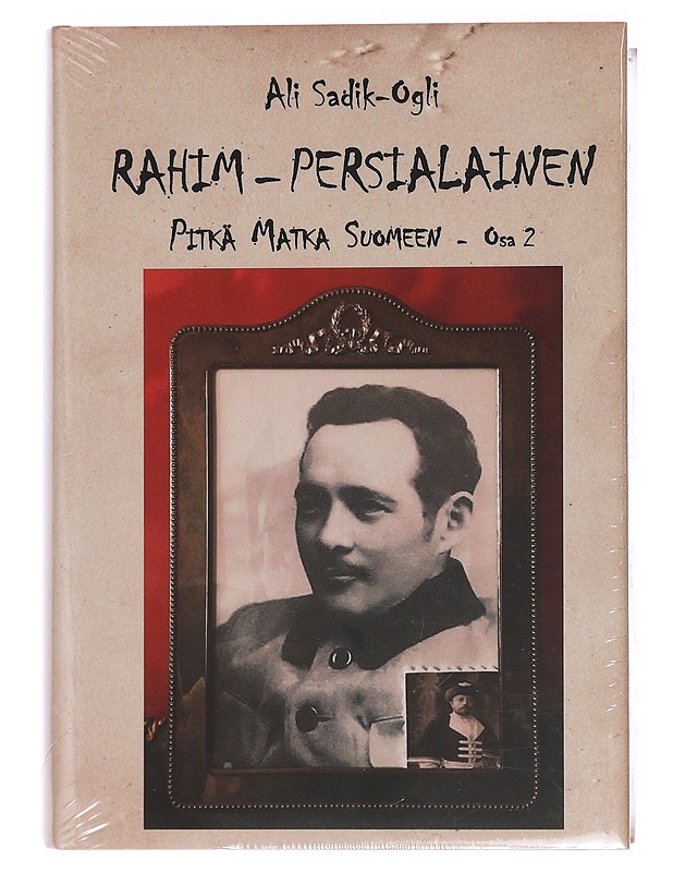 Rahim - persialainen : Pitkä matka Suomeen osa 2 - Ali Sadik-Ogli - Elämäkerrat ja muistelmat - 10105431122 - 0