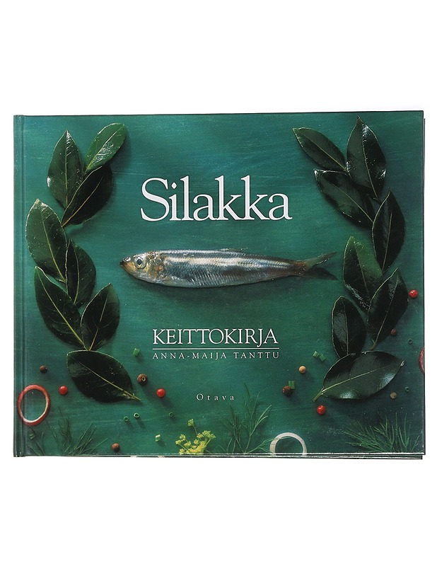 Silakkakeittokirja - Tanttu, Anna-Maija - Ruokakirjat - 10105431133 - 0
