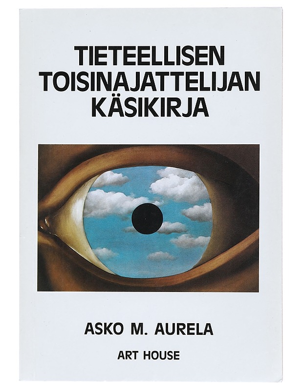 Tieteellisen toisinajattelijan käsikirja - Asko M. Aurela - Tietokirjat ja oppaat - 10105431209 - 0