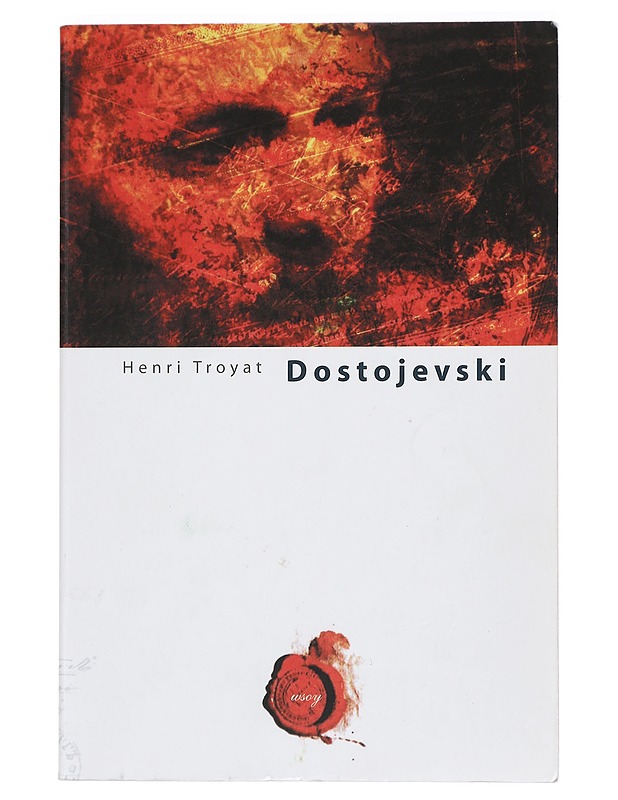 Dostojevski - Troyat, Henri - Elämäkerrat ja muistelmat - 10105431256 - 0