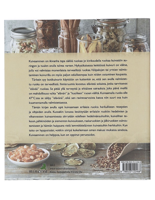 Terveellistä ja hyvää kotikuivurista : kaikkea hedelmänauhoista juuressipseihin - Keogh, Michelle - Ruokakirjat - 10105431280 - 1