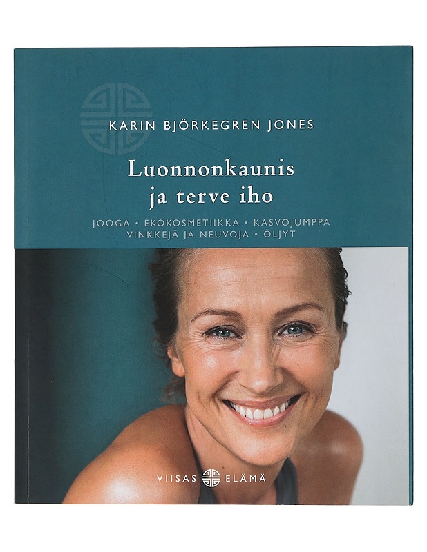 Luonnonkaunis ja terve iho - Björkegren Jones, Karin - Tietokirjat ja oppaat - 10105431368 - 0
