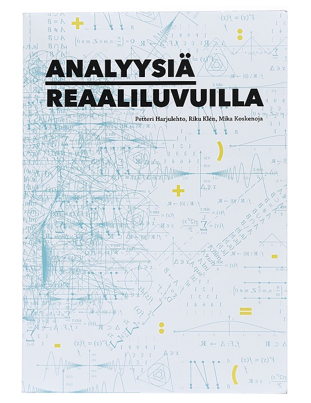 Analyysiä reaaliluvuilla - Harjulehto, Petteri - Tietokirjat ja oppaat - 10105431385 - 0