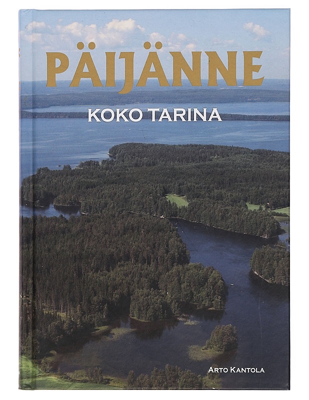 Päijänne : koko tarina - Kantola, Arto - Tietokirjat ja oppaat - 10105431389 - 0