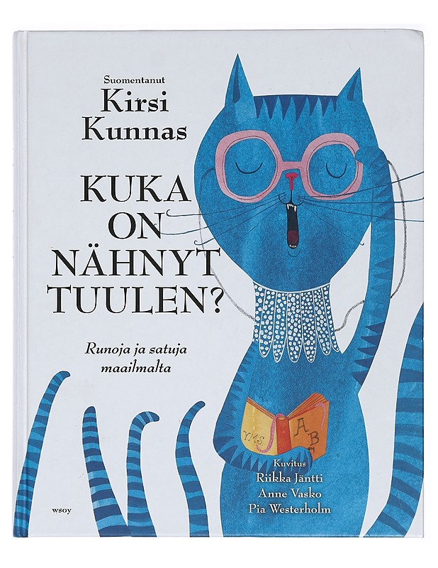 Kuka on nähnyt tuulen? : runoja ja satuja maailmalta - Kunnas, Kirsi - Lastenkirjat - 10105431399 - 0