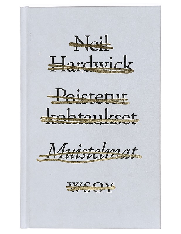 Poistetut kohtaukset : muistelmat - Hardwick, Neil - Elämäkerrat ja muistelmat - 10105431416 - 0
