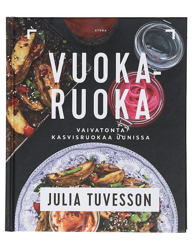 Vuokaruoka : vaivatonta kasvisruokaa uunissa - Tuvesson, Julia - Ruokakirjat - 10105431430 - 0
