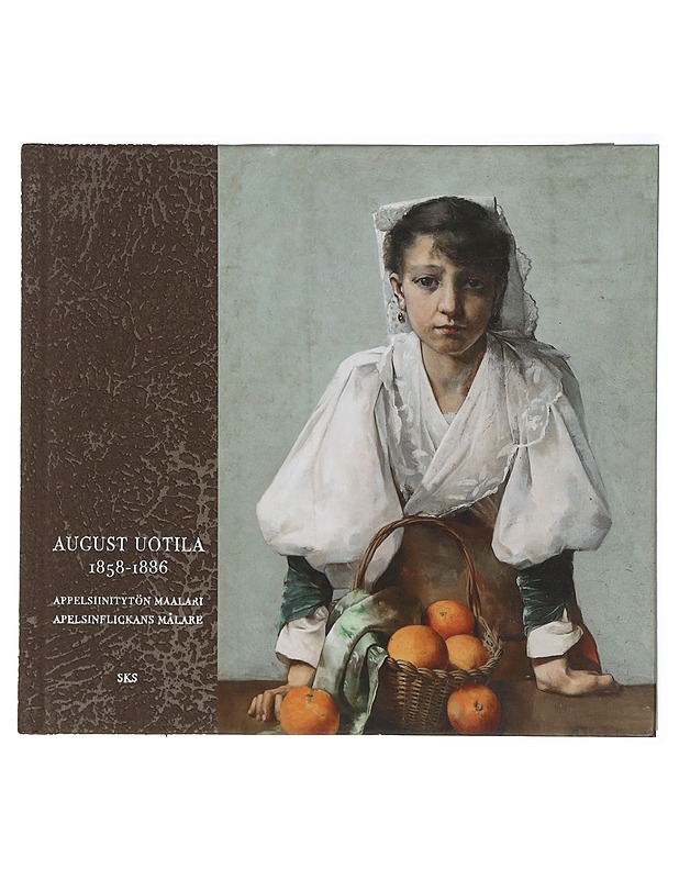 August Uotila 1858 - 1886 - Synnove Malmström - Taide- ja kulttuurikirjat - 10105431438 - 0