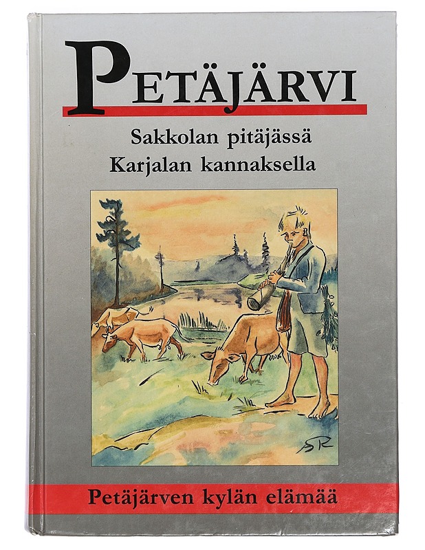 Petäjärvi : Sakkolan pitäjässä Karjalan kannaksella - Raaska, Yrjö - Historiakirjat - 10105431449 - 0