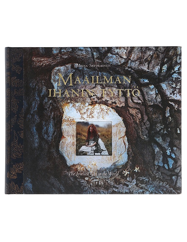 Maailman ihanin tyttö = The loveliest girl in the world - Savolainen, Miina - Taide- ja kulttuurikirjat - 10105431503 - 0