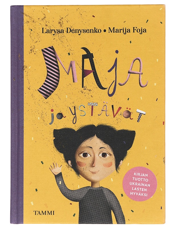 Maja ja ystävät - Denysenko, Larysa - Lastenkirjat - 10105431537 - 0