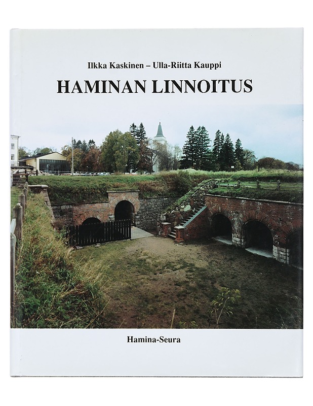 Haminan linnoitus - Kauppi, Ulla-Riitta - Historiakirjat - 10105431539 - 0