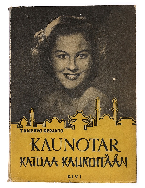Kaunotar katoaa kaukoitään - T. Kalervo Keranto - Elämäkerrat ja muistelmat - 10105431551 - 0