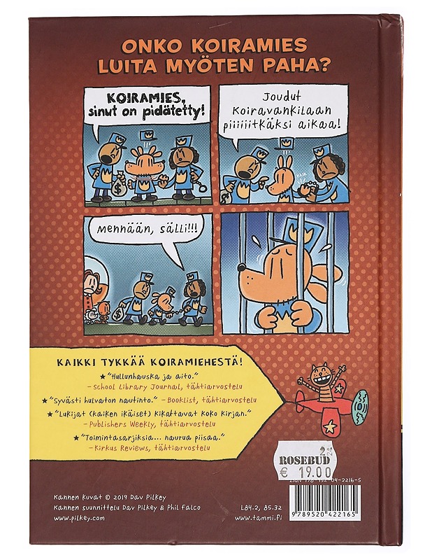 Koiramies ja toramaan kutsu - Pilkey, Dav - Lastenkirjat - 10105431564 - 1