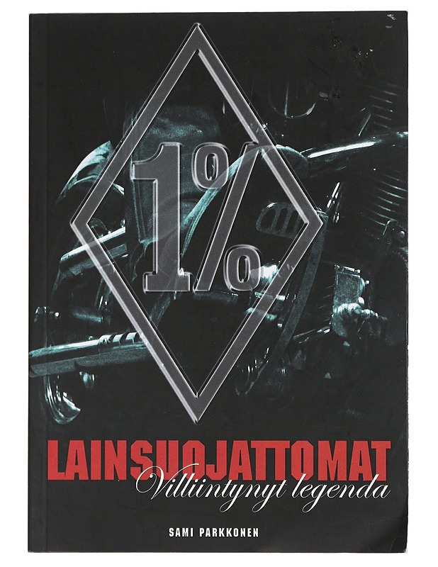 Lainsuojattomat : villiintynyt legenda - Parkkonen, Sami - Tietokirjat ja oppaat - 10105431583 - 0